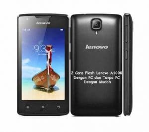 Cara Flash Lenovo A1000