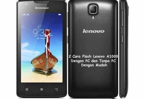 Lenovo A1000 Bootloop - Garut Flash