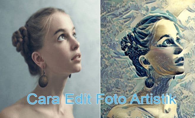 Cara Edit Foto Artistik Seperti Seniman Tanpa Software ...