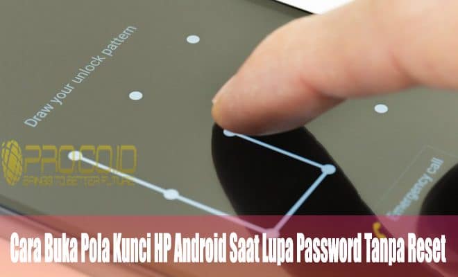Saya Lupa Password Pola Kunci Layar Pada Device Samsung