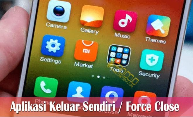 Cara Mengatasi Aplikasi Keluar Sendiri Force Close Di Android Pro Co Id Cara Mengatasi Aplikasi Keluar Sendiri Force Close Di Android Pro Co Id