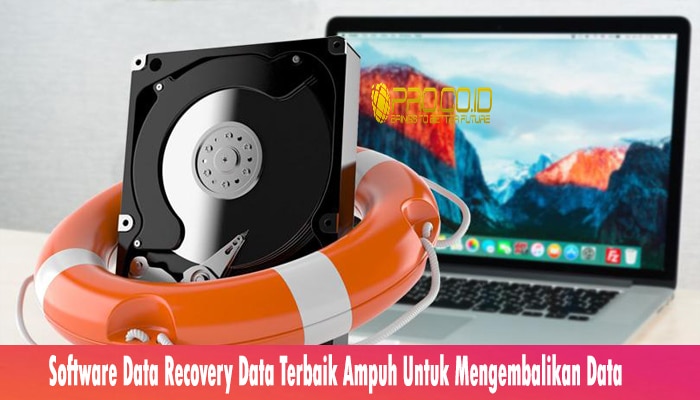 Rekomendasi Software Data Recovery Data Terbaik Ampuh Untuk ...