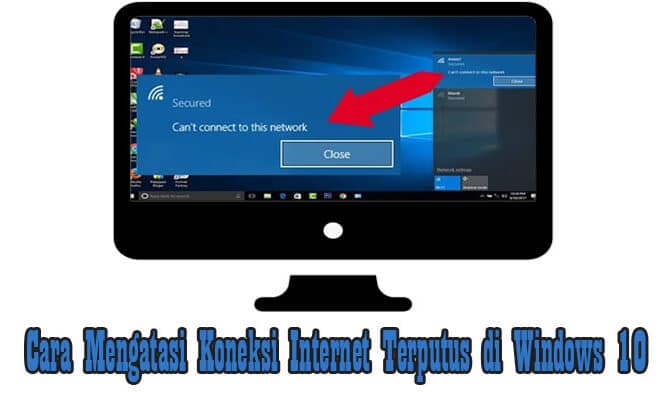 Cara Mengatasi Koneksi Internet Terputus/Mati di Windows 10 MUDAH