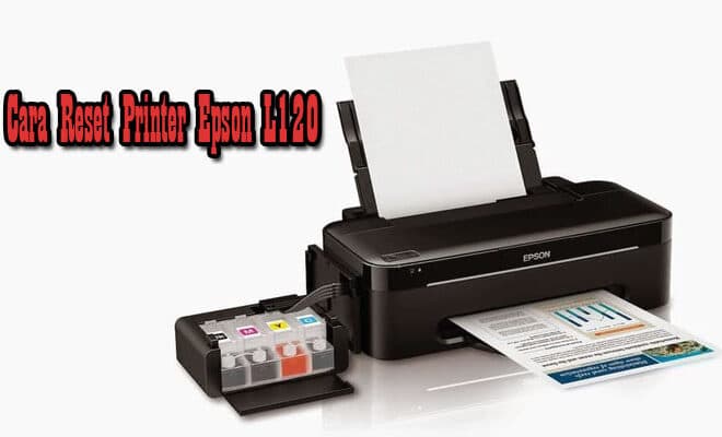 Cara Reset Printer Epson L120 Lampu Kedip Bergantian - Pro.Co.Id