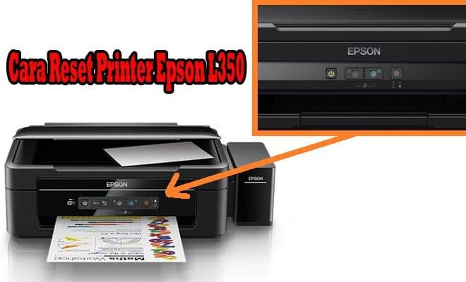Cara Reset Printer Epson L350 Lampu Berkedip dengan Software Resetter